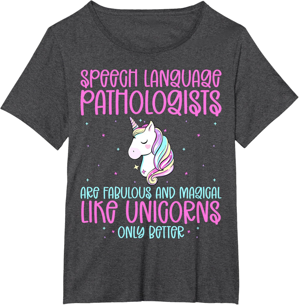 Speech Language Pathologists are Fabulous - Unicorn Lover T-Shirt - Dark Heather Grey
