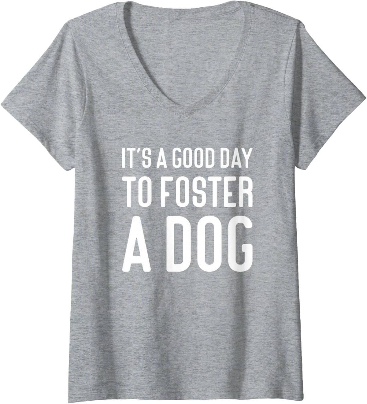 Women's Foster Dog Mom It's A Good Day to Foster A Dog V-Neck T-Shirt - Heather Grey