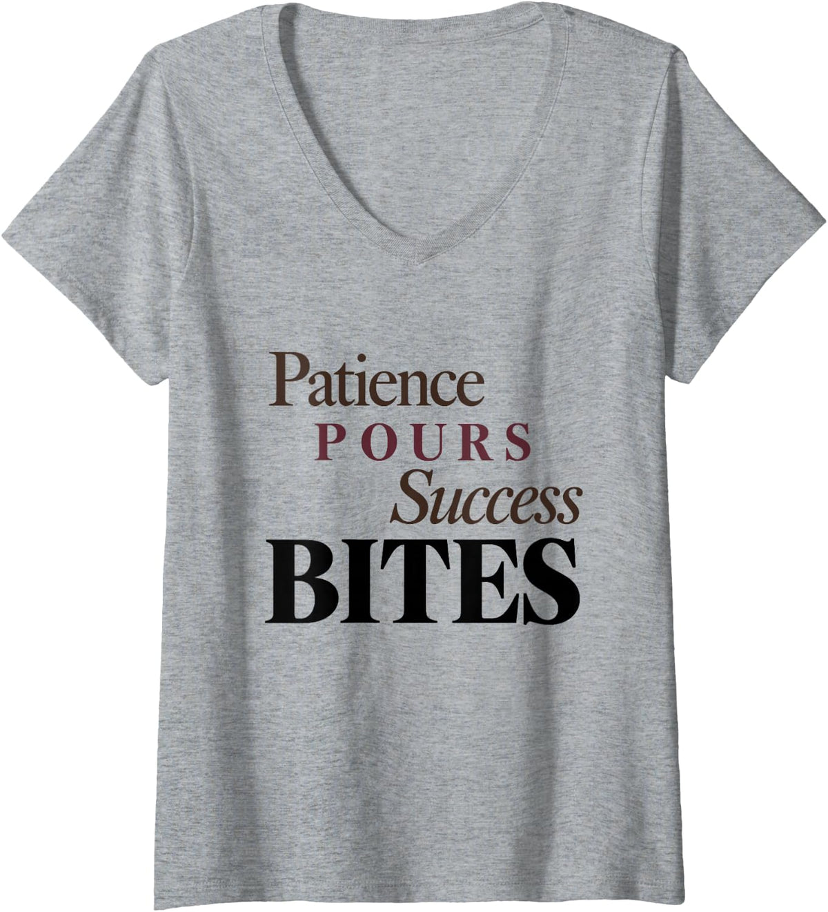 Women's Patience Humor Success Bites Sarcastic Motivational Quote V-Neck T-Shirt - Heather Grey