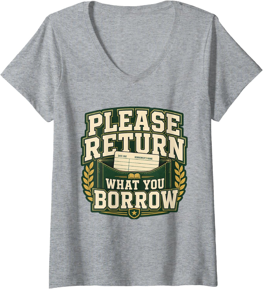 Women's Please Return What You Borrow Librarian Library Staff Gift V-Neck T-Shirt - Heather Grey