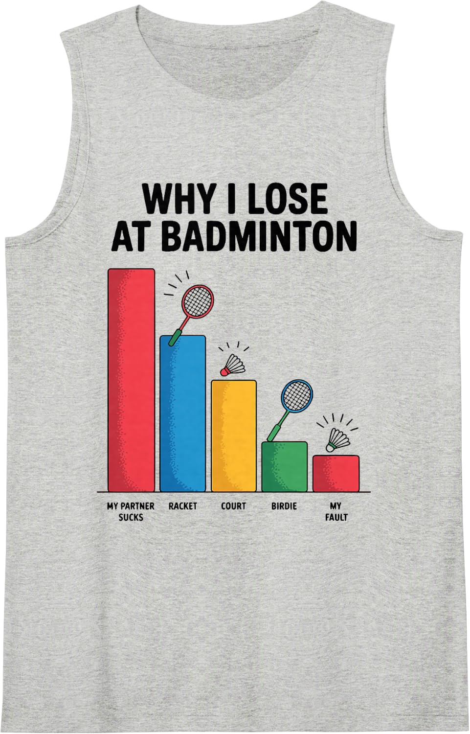 Why I Lose At Badminton Funny Bar Chart Meme Sleeveless Tank Top - Heather Grey