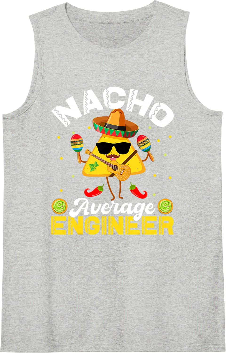 Funny Nacho Average Engineer Cinco De Mayo Men Women Sleeveless Tank Top - Heather Grey