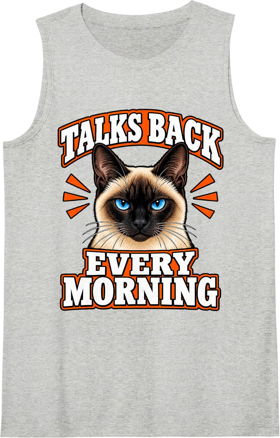 Siamese Cat Talks Back Every Morning Kitty Dad Funny Meezer Sleeveless Tank Top - Heather Grey