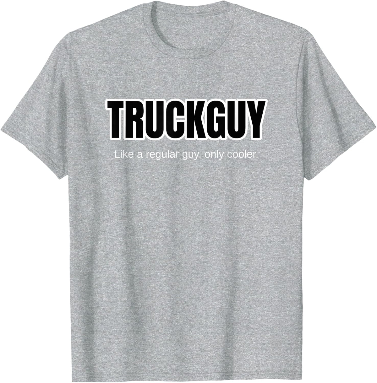Funny Pickup Truck Guy Gift Tees Truck Guy Regular Guy But Cooler T-Shirt for Men - Heather Grey