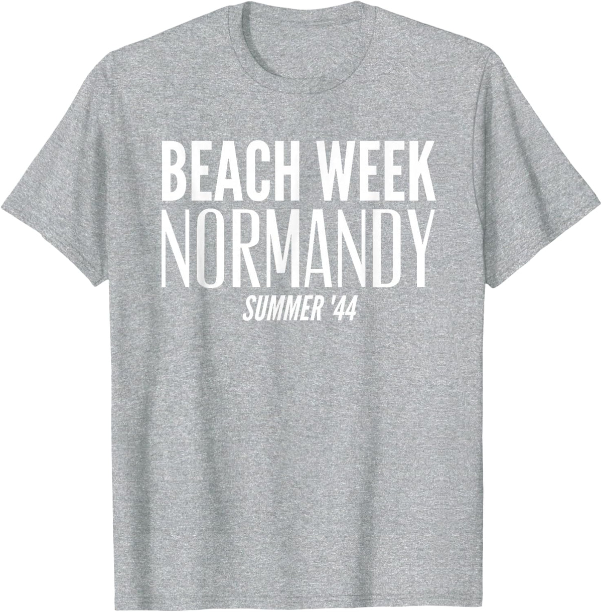 Beach Week Normandy 1944 WWII WW2 Veteran Beach Week T-Shirt - Heather Grey