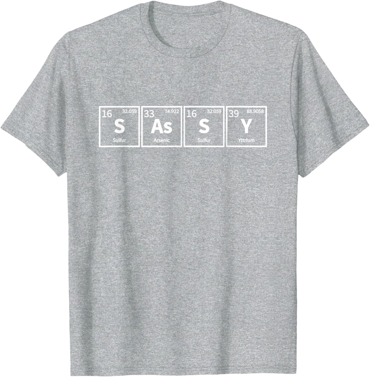 Sassy Women Periodic Table Of Elements Chemists Nerd Gift T-Shirt - Heather Grey