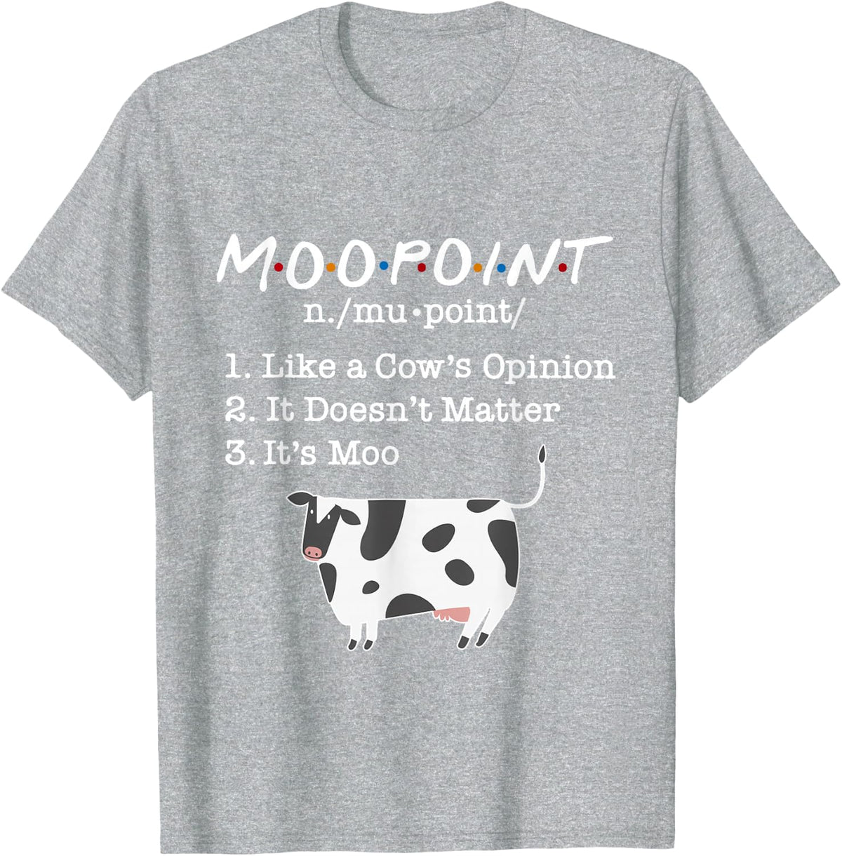 It's Moo Point Fun Cow Lover Definition Like A Cow's Opinion T-Shirt - Heather Grey