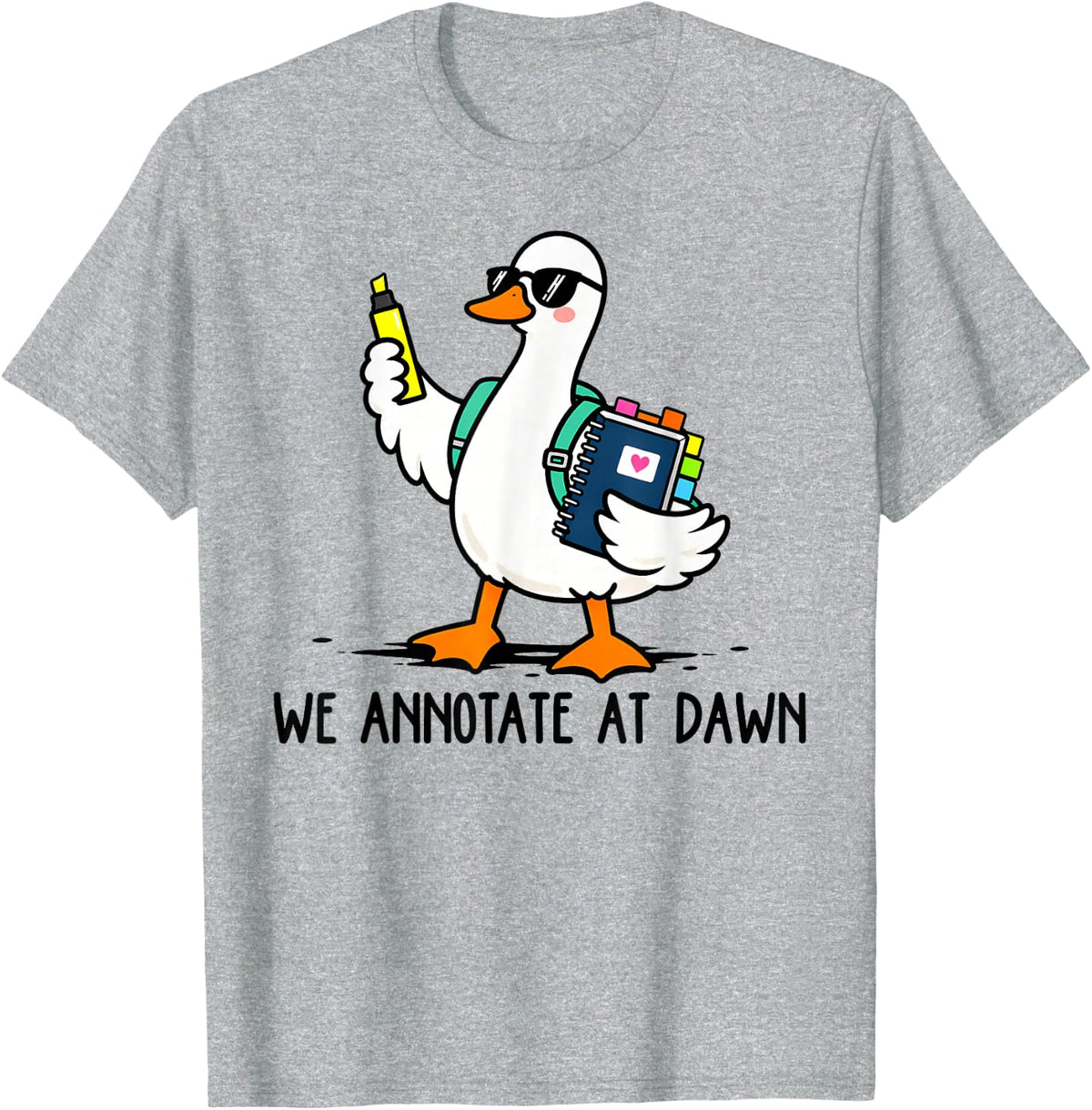 We Annotate At Dawn English Teacher Funny Goose Reader T-Shirt - Heather Grey