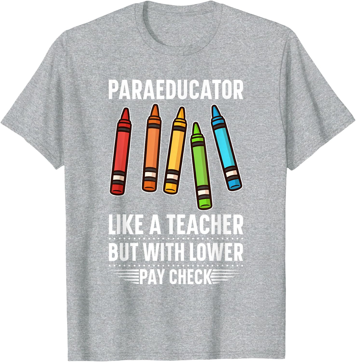Paraeducator Paraprofessional Classroom Assistant Para T-Shirt - Heather Grey