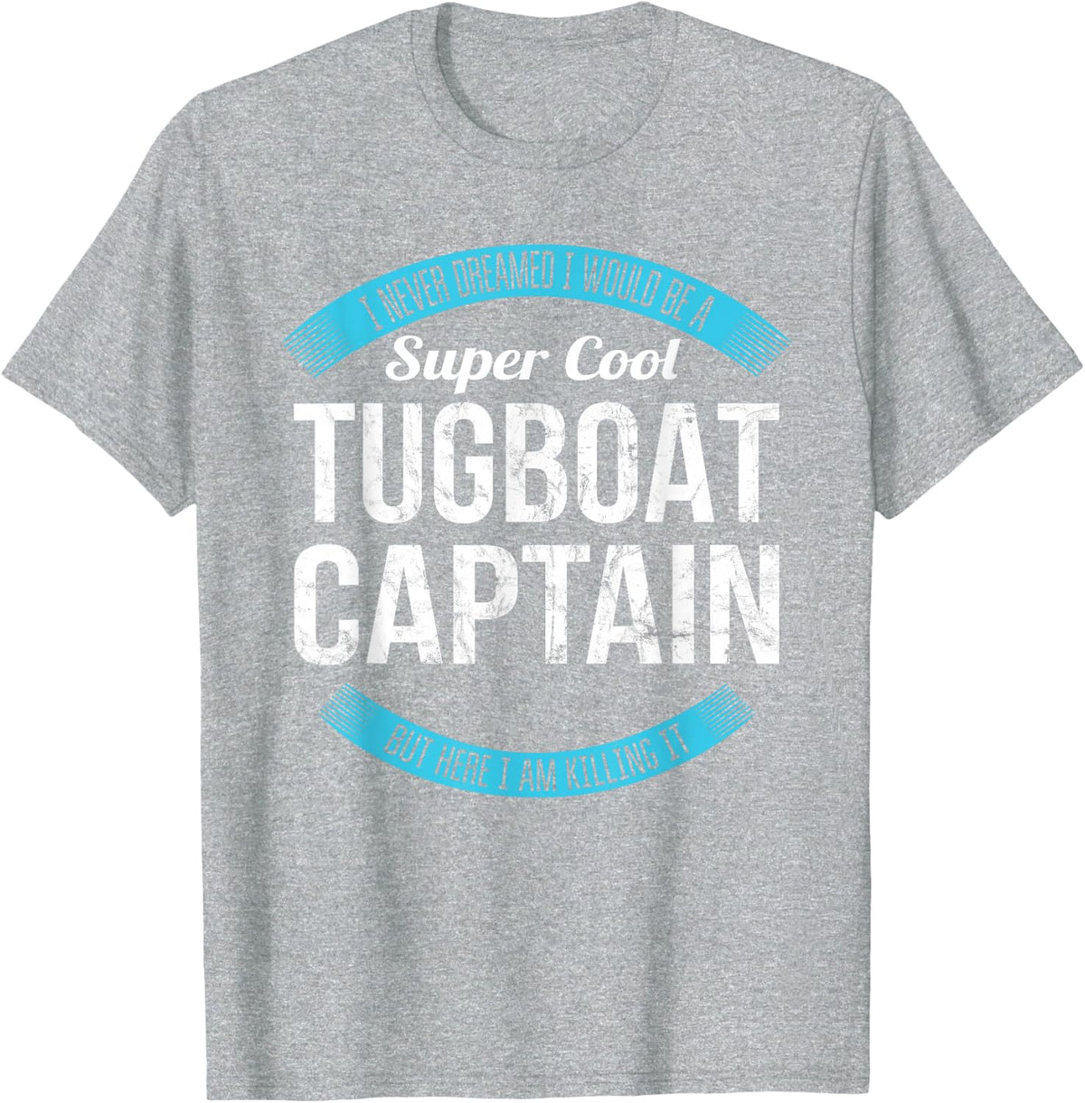 Tugboat Captain T-Shirt Gifts Funny T-Shirt - Heather Grey