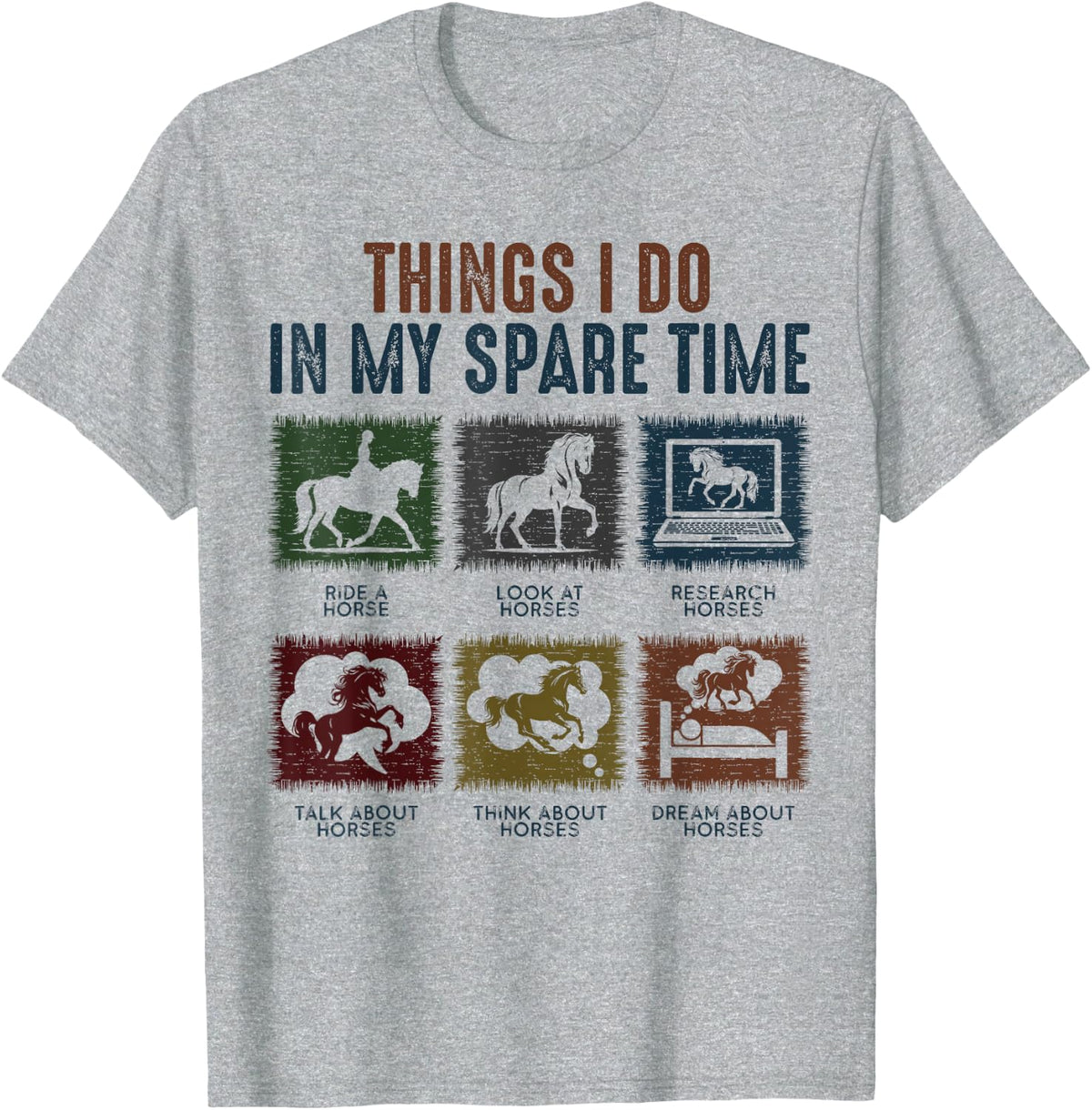 Things I Do In My Spare Time, Funny Equestrian Horse Lover T-Shirt - Heather Grey
