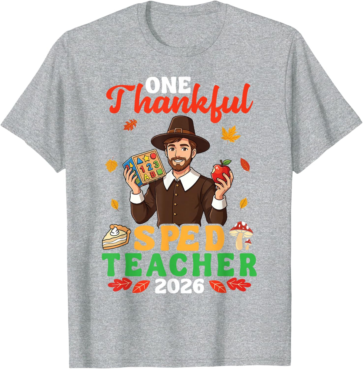 One Thankful Sped Teacher 2026 Pilgrim Thanksgiving Day T-Shirt - Heather Grey