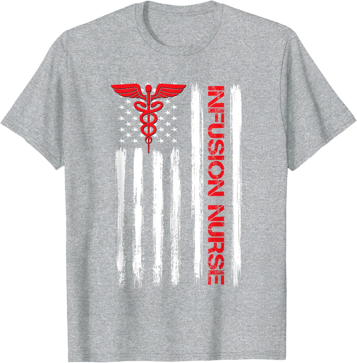 America Flag Infusion Nurse RN Chemotherapy Therapy Nurse T-Shirt - Heather Grey