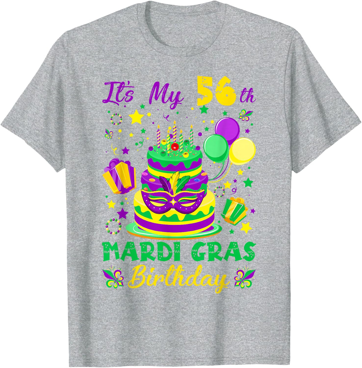 Funny It's My 56th Mardi Gras Birthday King Cake Fat Tuesday T-Shirt - Heather Grey