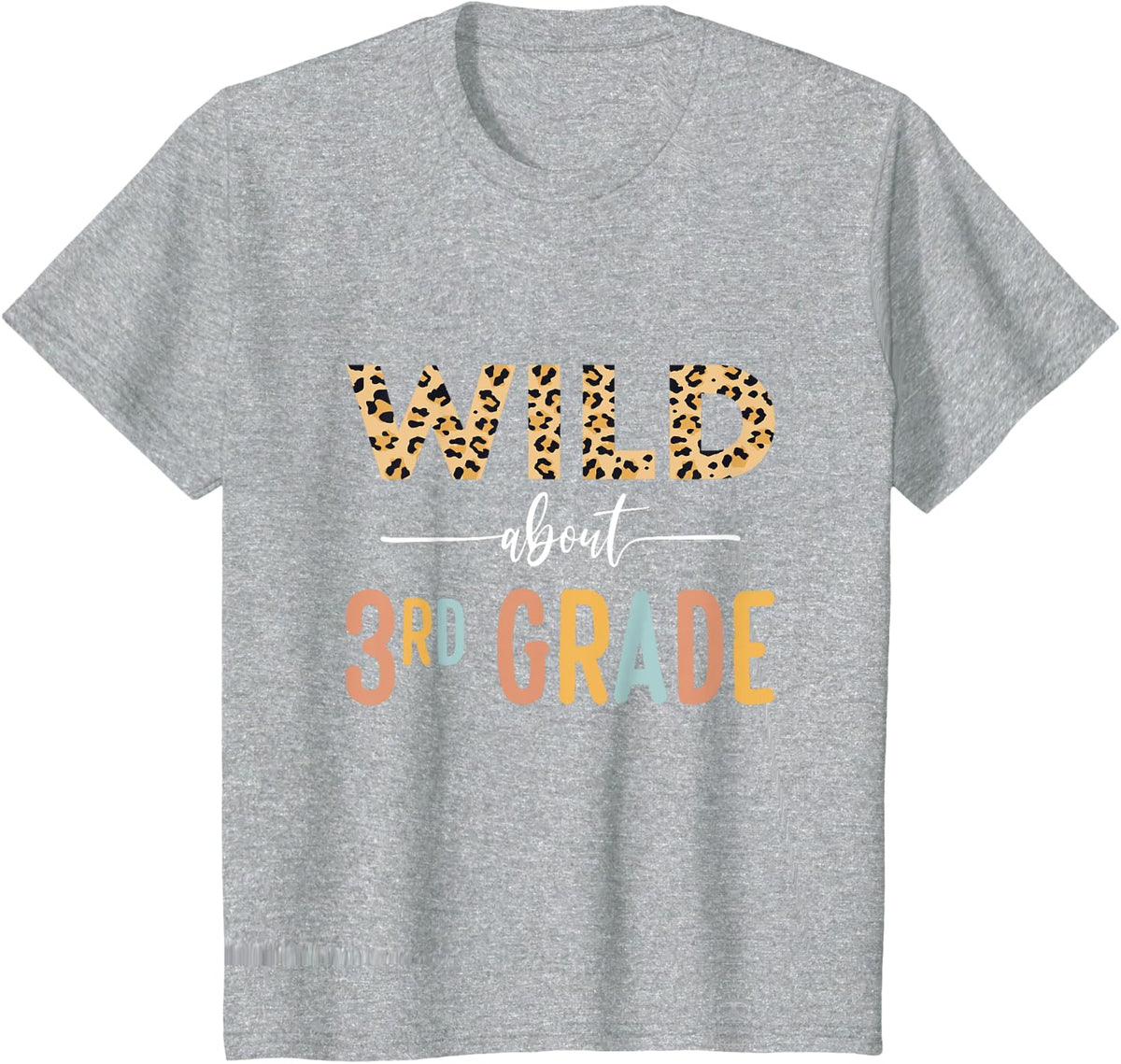 Wild About 3rd Grade Leopard Girls Teacher Back To School T-Shirt - Heather Grey